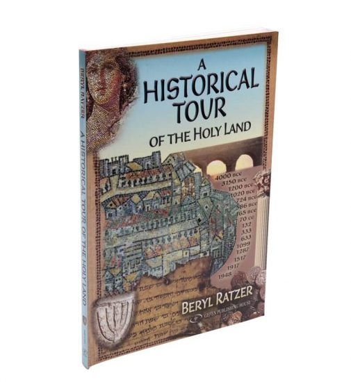 A Historical Tour Of The Holyland By Beryl Ratzer